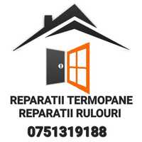 Reparatii termopane/ rulouri/ usi/ ferestre