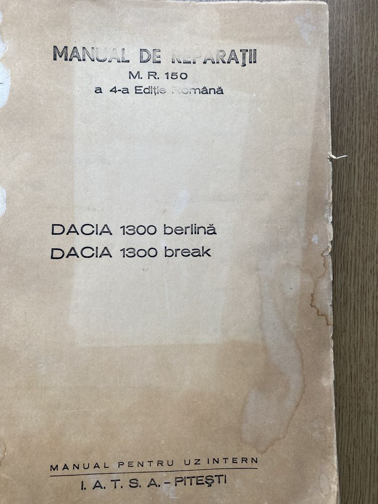 Manual de reparatii M. R. 150 a 4-a Editie (Dacia 1300 berlina/ break)