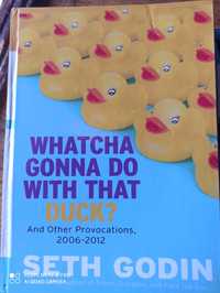 Whatcha gonna do with that duck? Книга