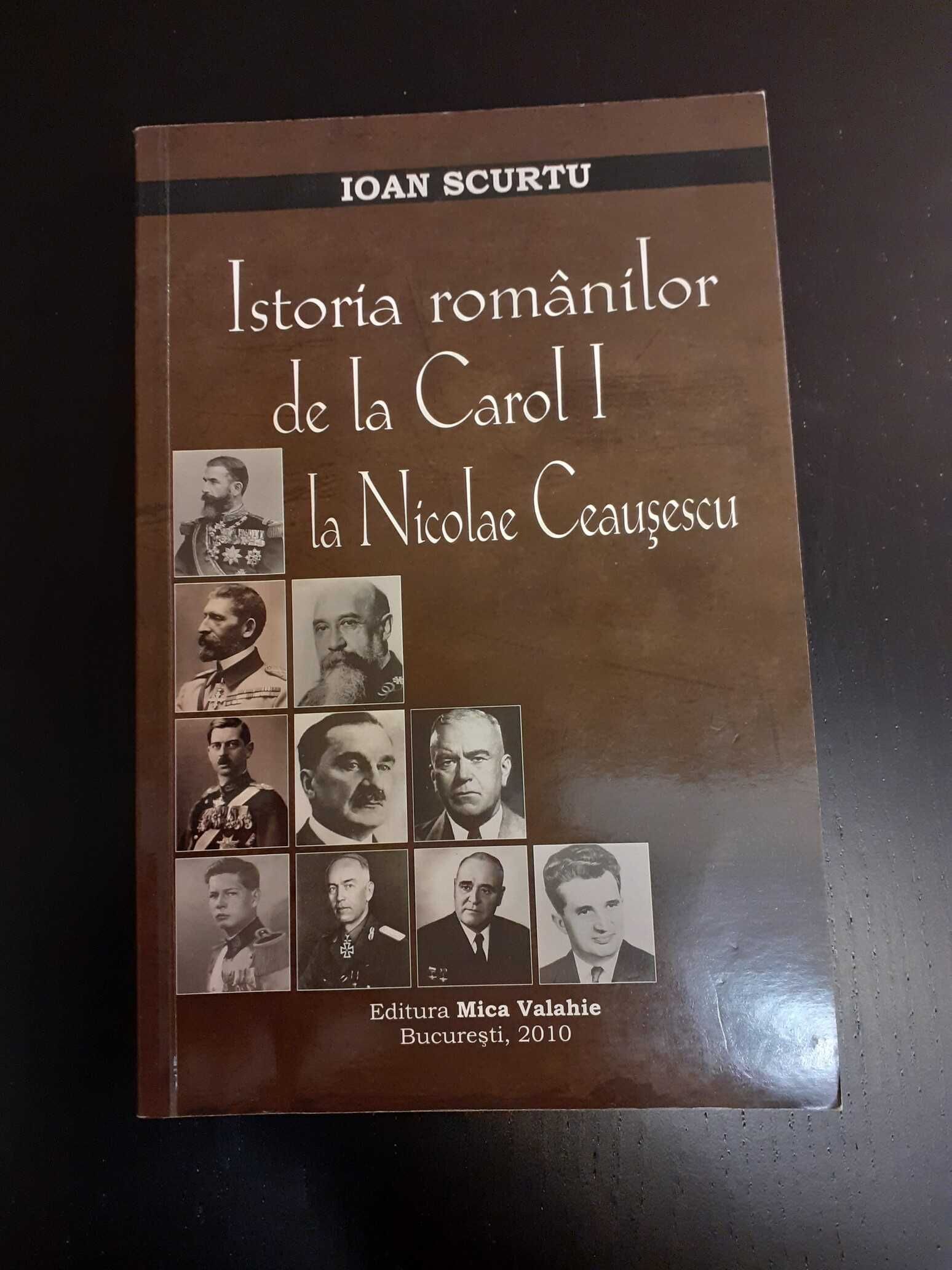 Ioan Scurtu - Istoria românilor, de la Carol I la Ceaușescu