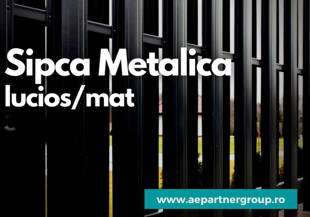 Sipca Metalica Gard !