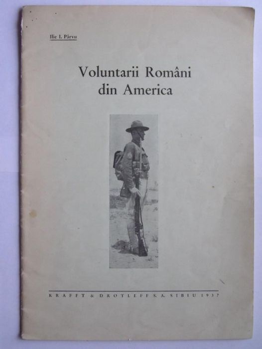 Voluntarii Romani din America de Ilie I. Parvu ,1937