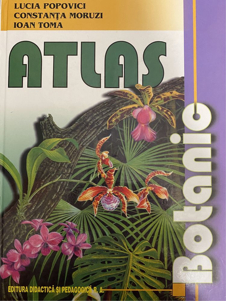 Atlas Botanic - Lucia Popovici, Constantin Moruzi, Ioan Toma