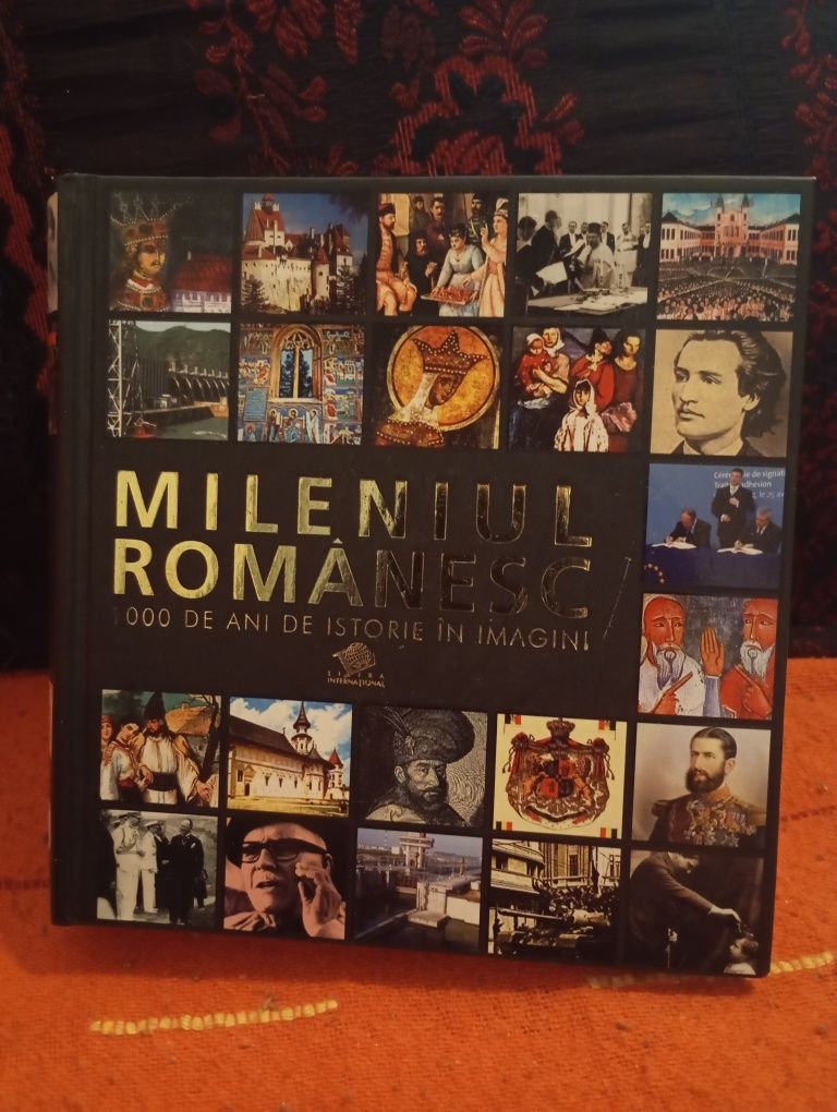 Mileniul romanesc.1000 de ani de istorie in imagini