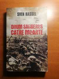 Drum Sângeros Către Moarte - Sven Hassel