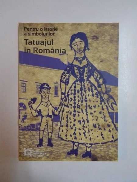 Tatuajul in Romania Istorie a simbolurilor Nicolae Mina Minovici