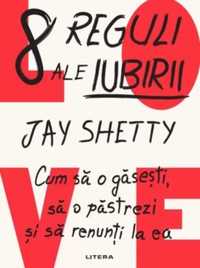 8 reguli ale iubirii - Jay Shetty