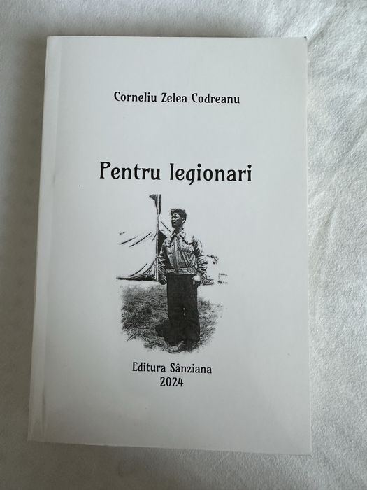 Cartea Pentru Legionari a lui Corneliu Zelea Codreanu,doc. informativ