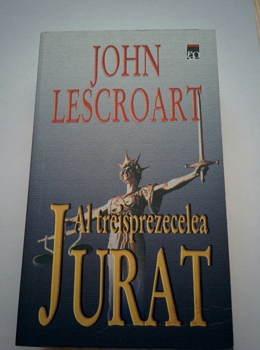 John Lescroart - Al Treisprezecelea Jurat- 2003.Noua.