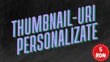 Thumbnails, Logo-uri, Editări Video – Rapid, Ieftin, Profesional