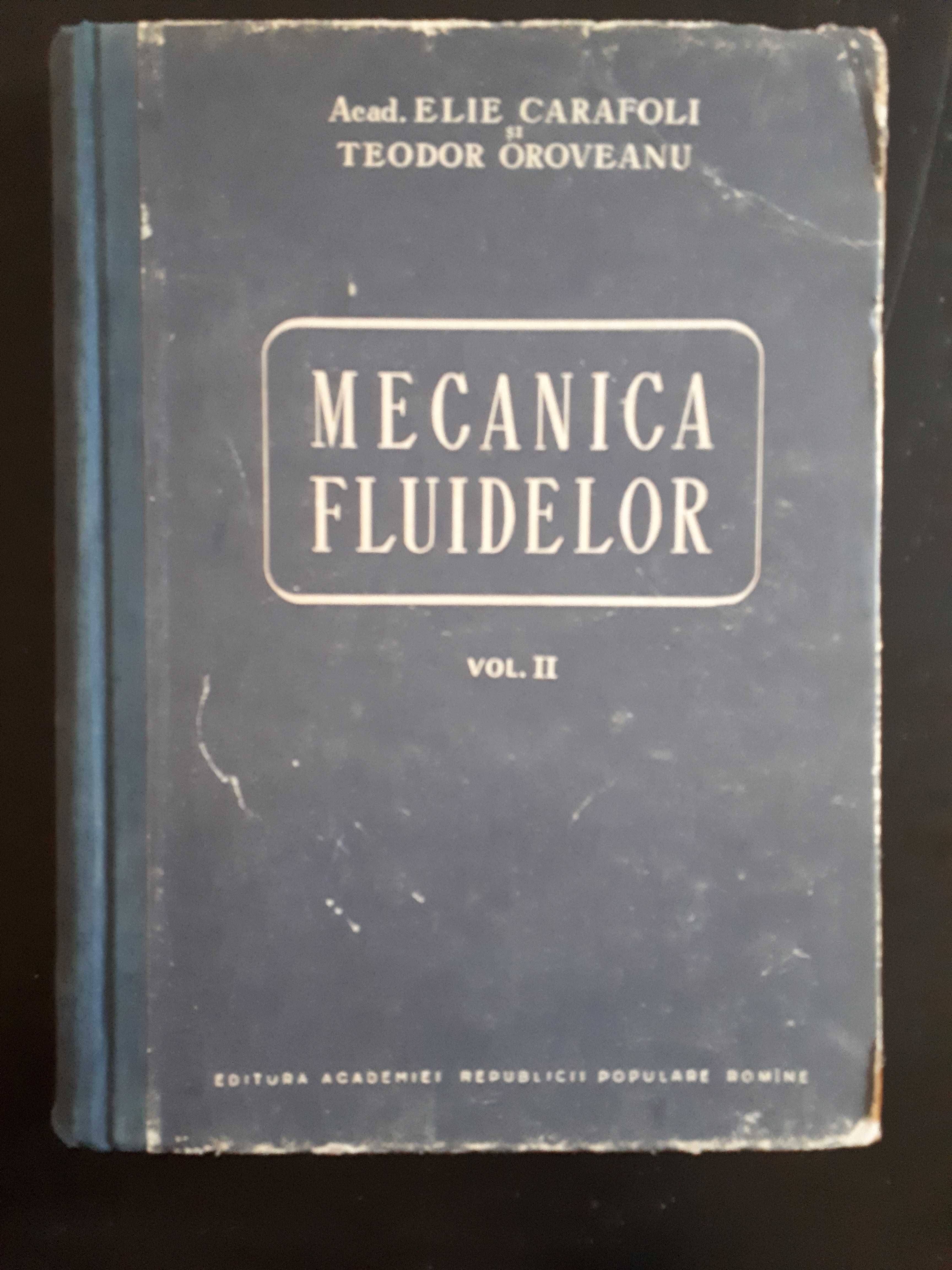 Mecanica fluidelor, vol. II, Elie Carafoli, Teodor Oroveanu