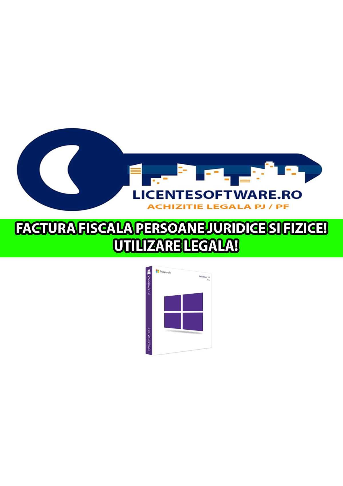 Licenta Retail: Windows 10 Pro & Home - Achizitie LEGALA PJ & PF!