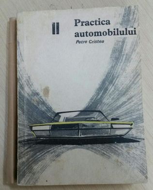 Practica automobilului - Petre Cristea vol.1-2