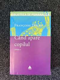 Psihoterapie Cand apare copilul Francoise Dolto