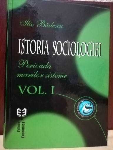 Istoria sociologiei: perioada marilor sisteme, volumul I