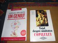 copilul tau e un geniu si alimentatie ,2 vol