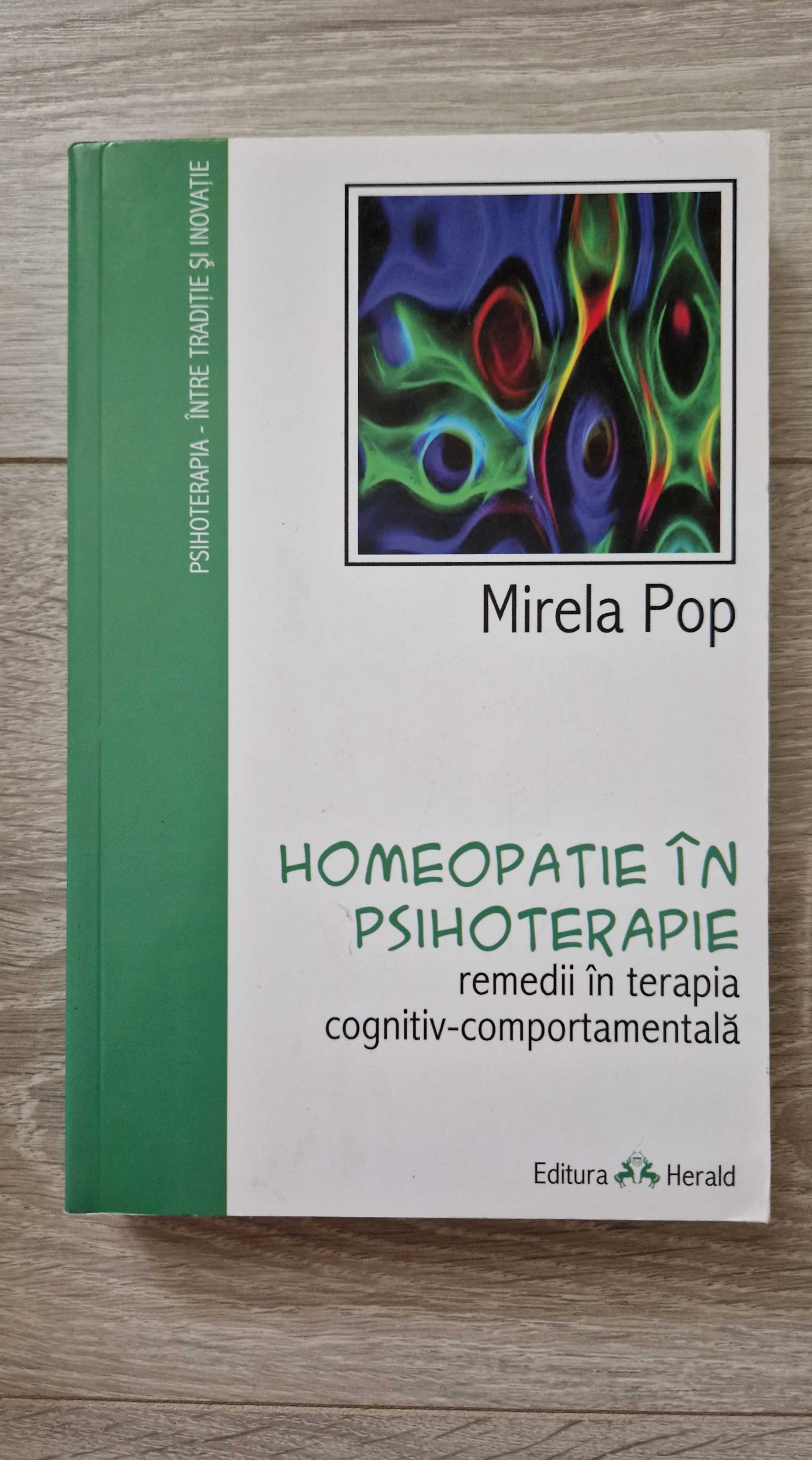 HOMEOPATIE in PSIHOTERAPIE - Mirela Pop (ed. Herald)