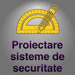 Proiectare sisteme de securitate - societate licentiata IGPR