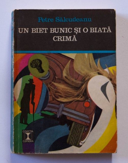 cartea "Un biet bunic și o biată crimă" - Petre Sălcudeanu + cadou
