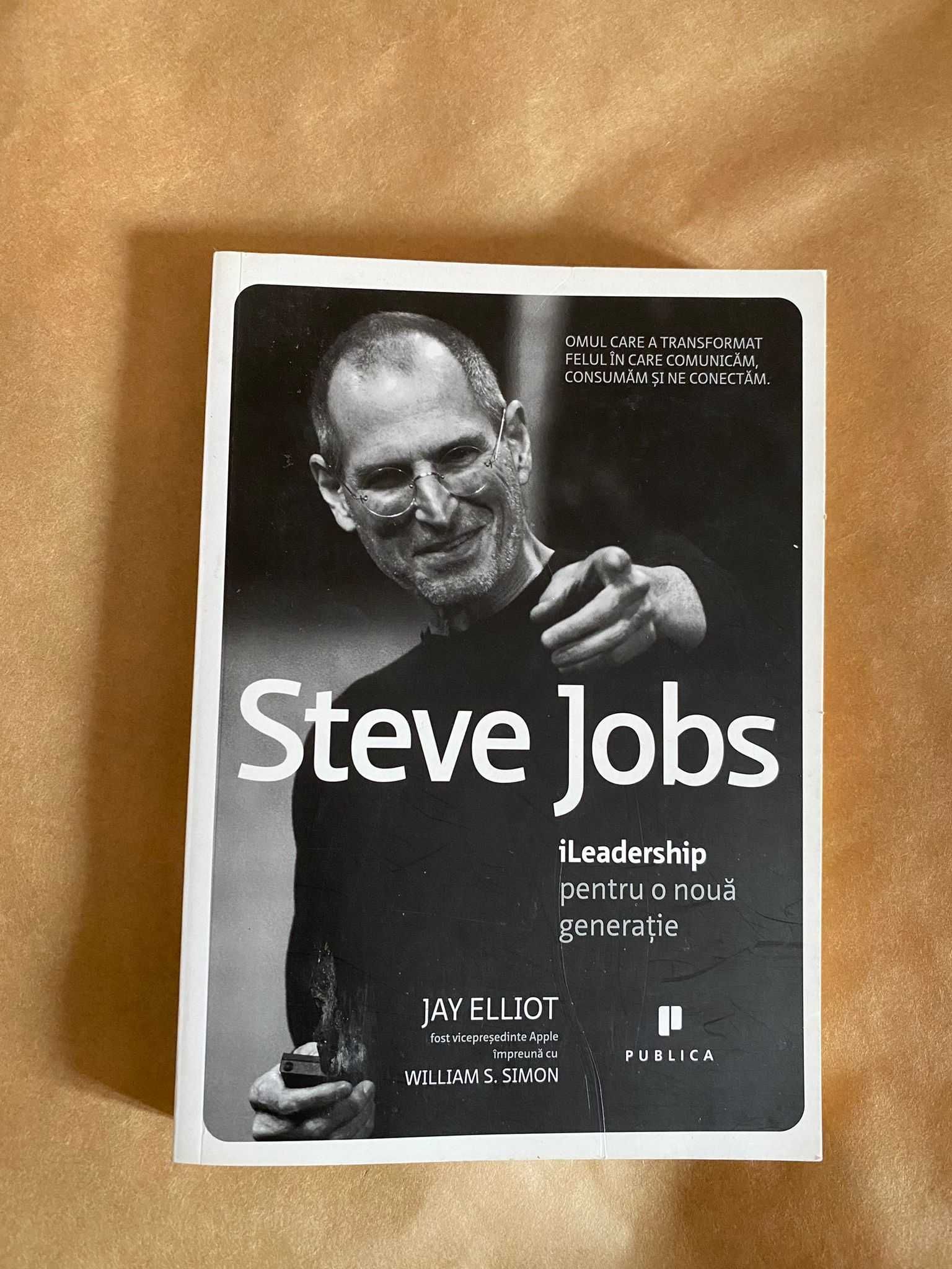 [carte] Steve Jobs - Jay Elliot si William S. Simon