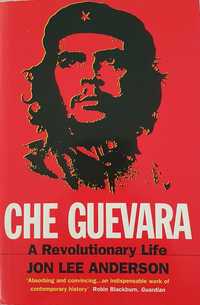 CHE GUEVARA. A Revolutionary Life