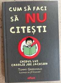 Cum sa faci sa NU citesti. Ghidul lui Charlie Joe Jackson.