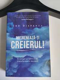 Antrenează-ți creierul de Joe Dispenza