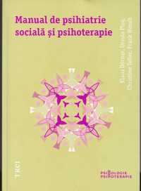 Manual de Psihiatrie sociala si Psihoterapie, Ed Trei