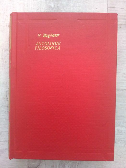N. Bagdasar, Virgil Bogdan, C. Narly - Antologie filosofică. Autori st