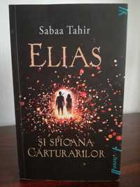 Elias și spioana cărturarilor - Sabaa Tahir