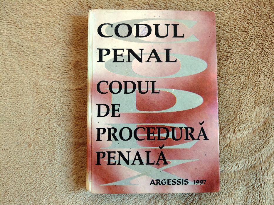 Codul Penal Codul de Procedura Penala
