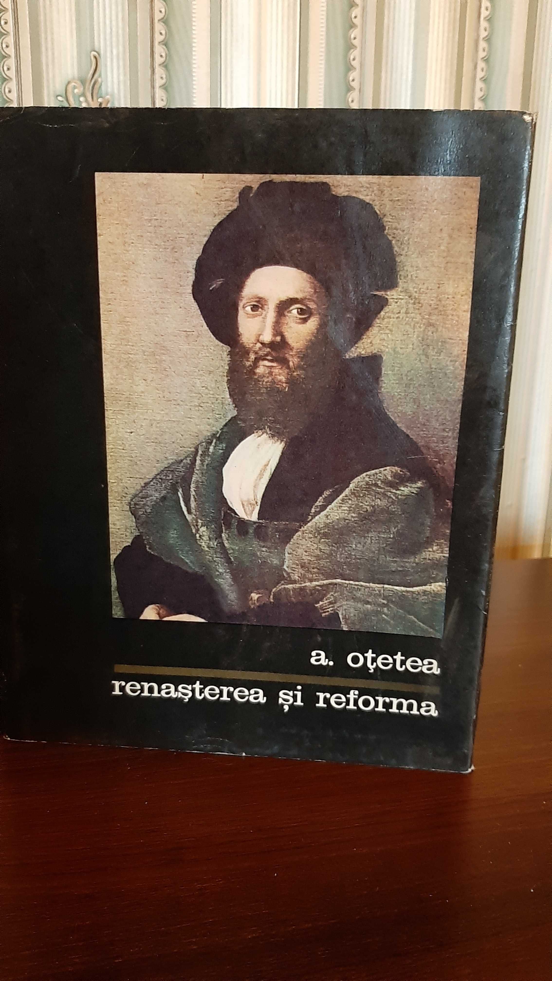 Lucrare Renasterea si Reforma, A.Otetea ed.1968
