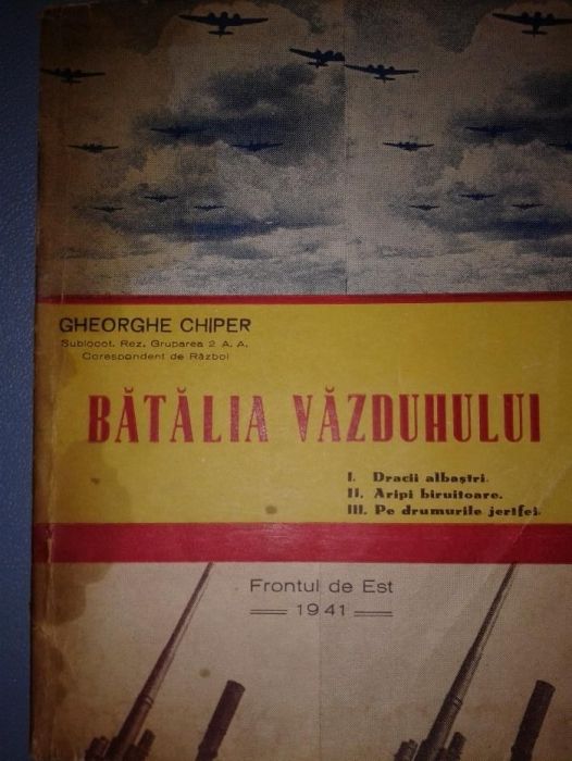 Batalia vazduhului - Gheorghe Chiper- Aparuta in 1941