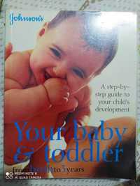 Your baby and todler- a step by step guide to your child's development