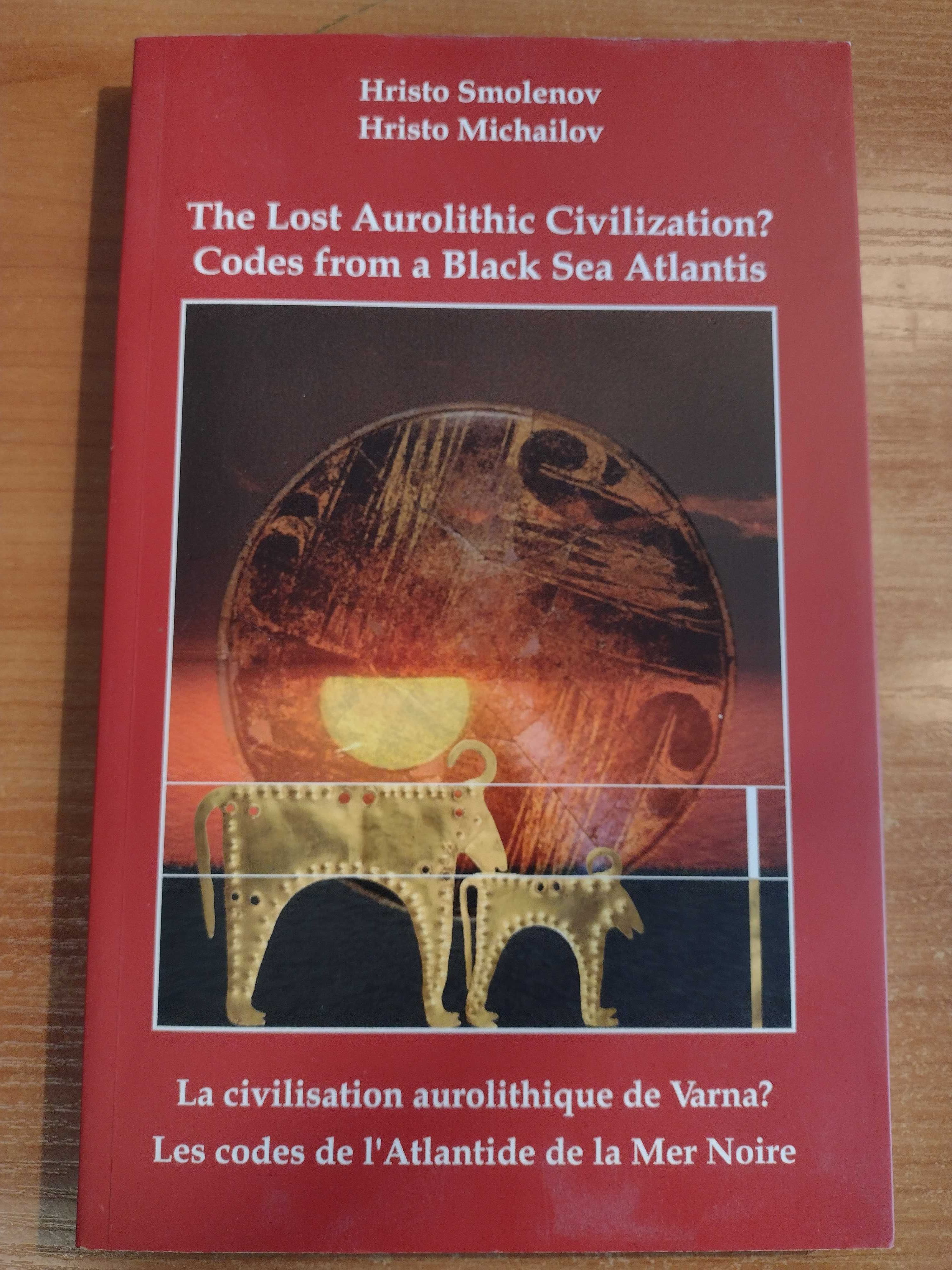 The Lost Aurolithic Civilization? Codes from a Black Sea Atlantis