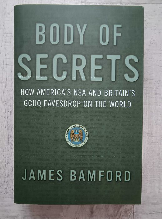 James Bamford - Body of Secrets. How America's NSA & Britain Eavesdrop