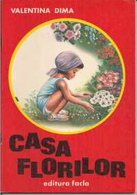 Casa florilor - Valentina Dima