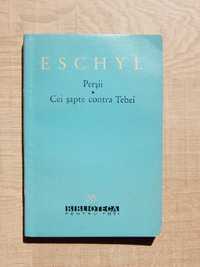 Persii. Cei sapte contra Tebei Eschyl Editura Literatura si Arta 1960