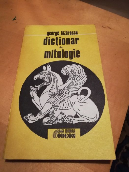 Dictionar De Mitologie - George Lazarescu