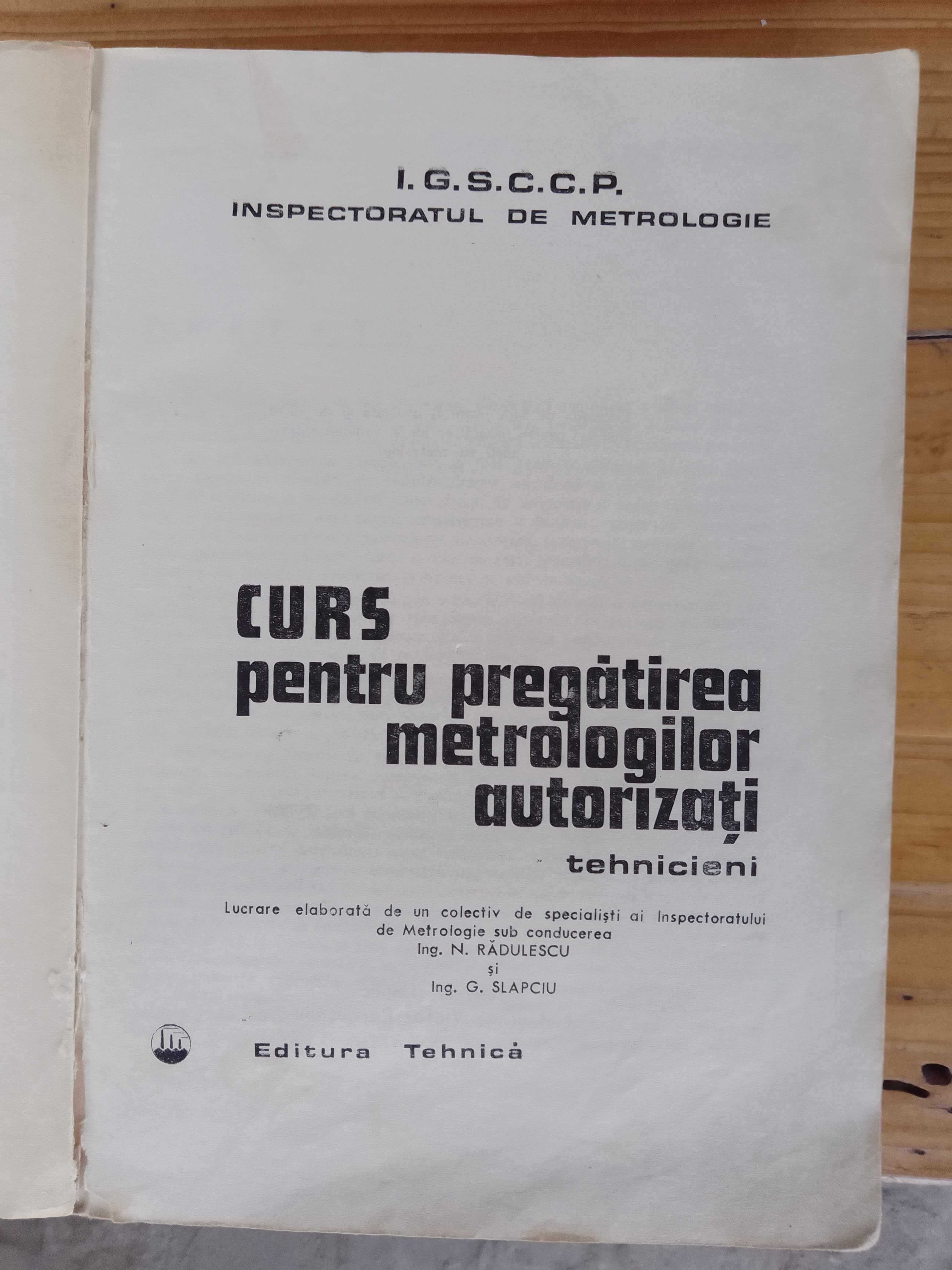 Curs pentru pregatirea metrologilor autorizati - tehnicieni