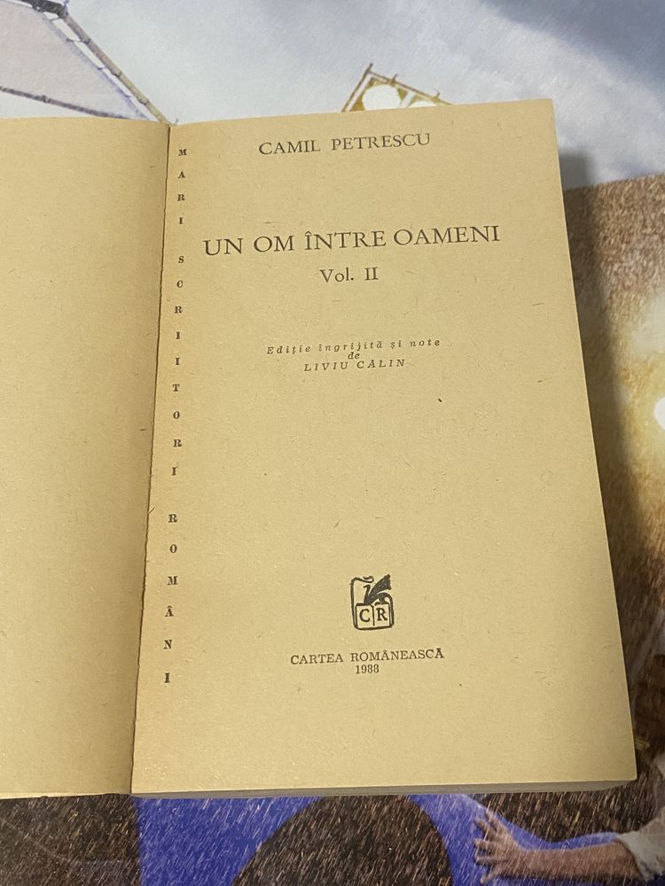 Camil Petrescu-Un om între oameni-1988-Ed. Cartea Românească