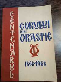 ”Centenarul CORULUI DIN ORĂȘTIE 1868-1968”