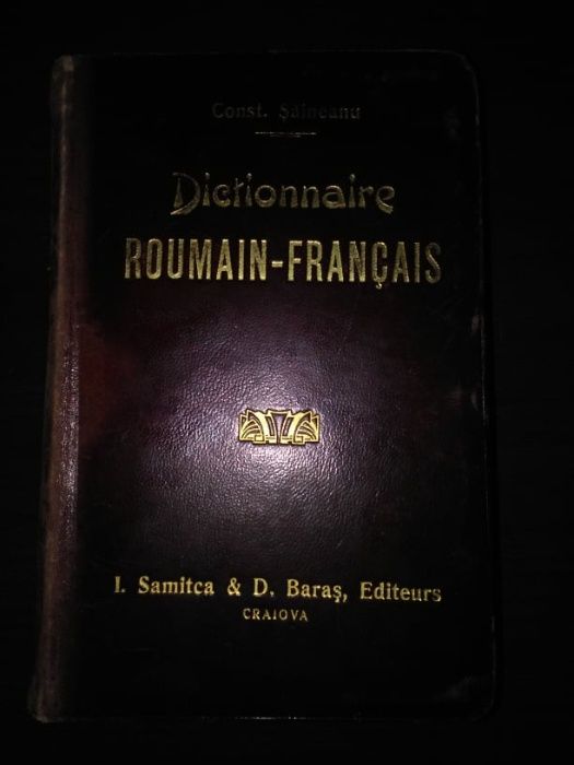 Dictionar Roman-Francez, Constantin Saineanu. Ed. a II-a 1909 Craiova