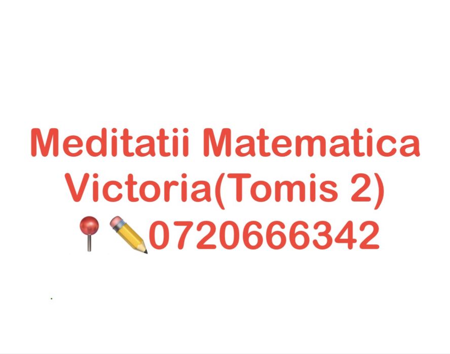 Meditatii Matematică Victoria(Tomis 2)