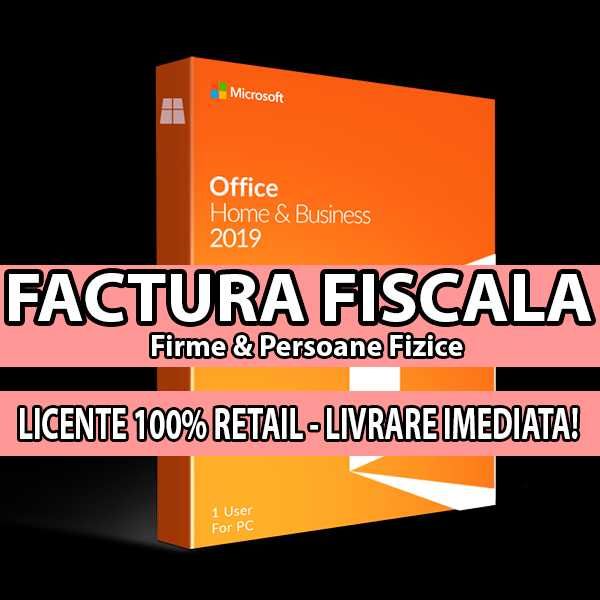 Licente RETAIL: OFFICE 2019 HOME & BUSINESS - Factura fiscala PJ / PF