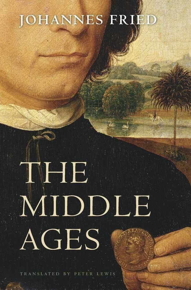 Johannes Fried - The Middle Ages