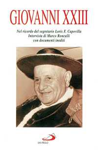 Giovanni XXIII: Nel ricordo del segretario Loris Capovilla Italian ED