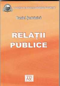 Relatii publice - Daniel Serbanica Editura ASE, 2003