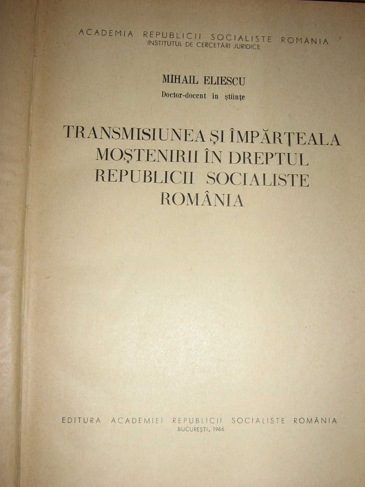 Transmisiunea şi împărţeala moştenirii în dreptul R.S.R. - M. Eliescu