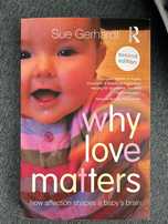 Carte: Why love matters - Sue Gerhardt